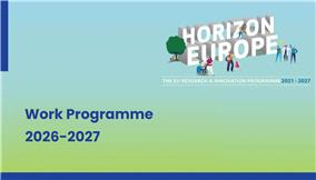 Horizon Europe 2026–2027 Çalışma Programı Yayınlandı