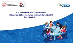 2024 Yılı Teknik Destek Programı (Kar Amacı Gütmeyen Kurumlara Yönelik) İlan Edilmiştir